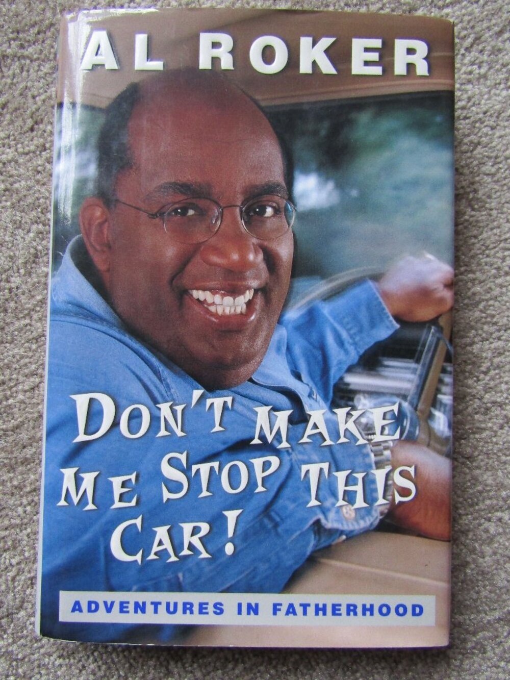 Al Roker SIGNED Book "Don't Make Me Stop This Car" AUTOGRAPH w/ SUN DOODLE HC/DJ